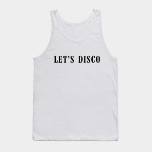 Let's disco Tank Top